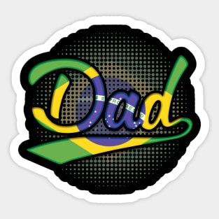 Brazilian Dad - Gift for Brazilian From Brazil Sticker